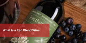 What Is a Red Blend Wine
