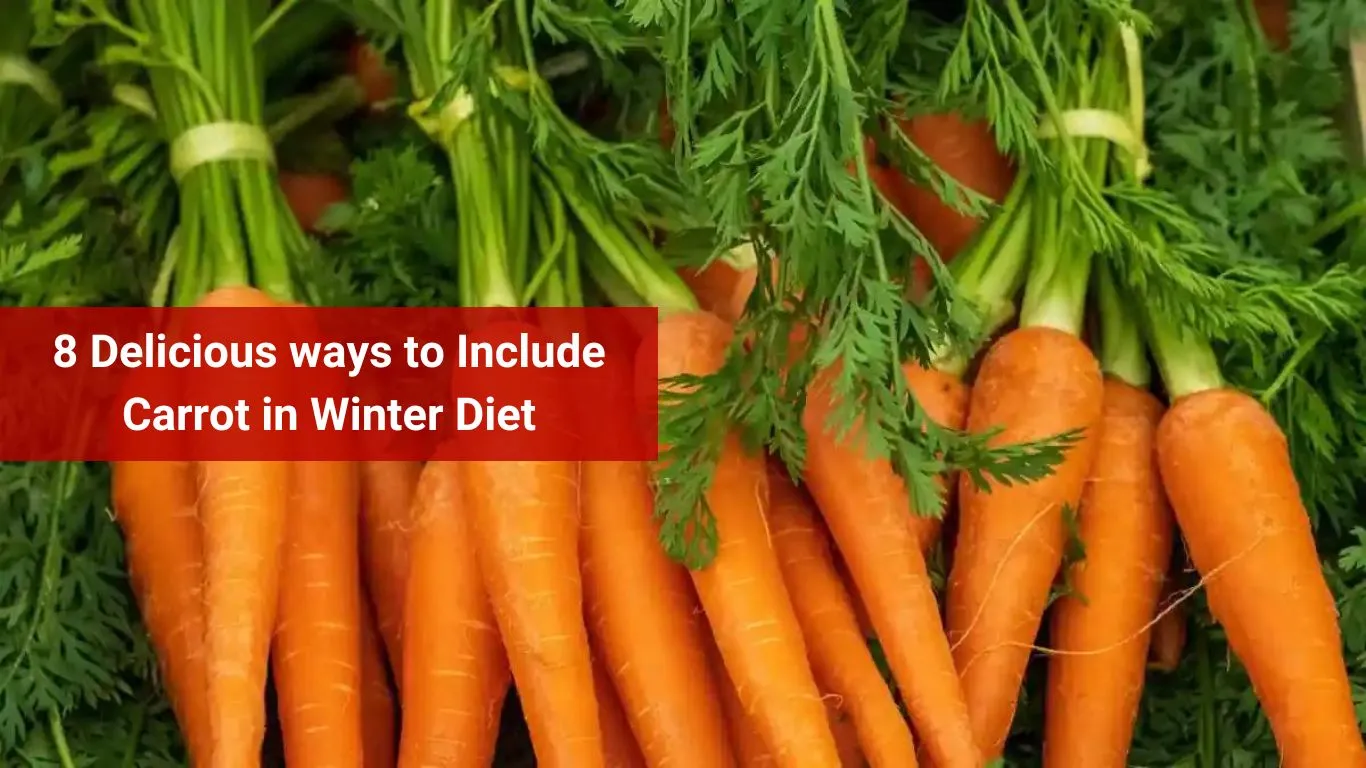 8 Delicious ways to Include Carrot in Winter Diet