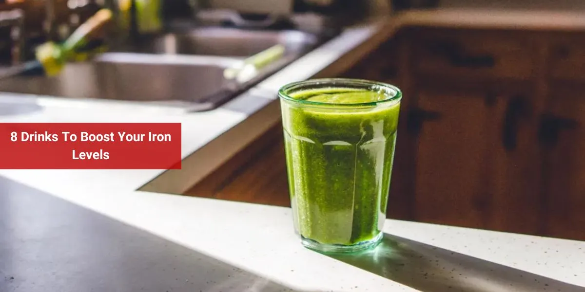 8 Drinks To Boost Your Iron Levels