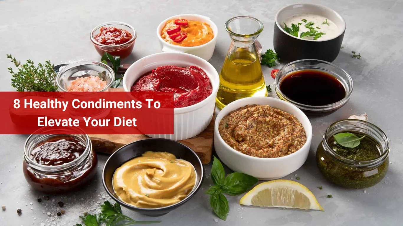 8 Healthy Condiments To Elevate Your Diet