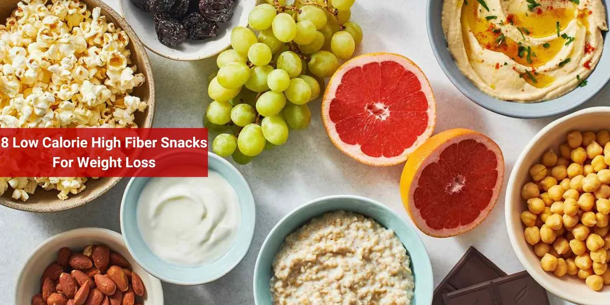 8 Low Calorie High Fiber Snacks For Weight Loss