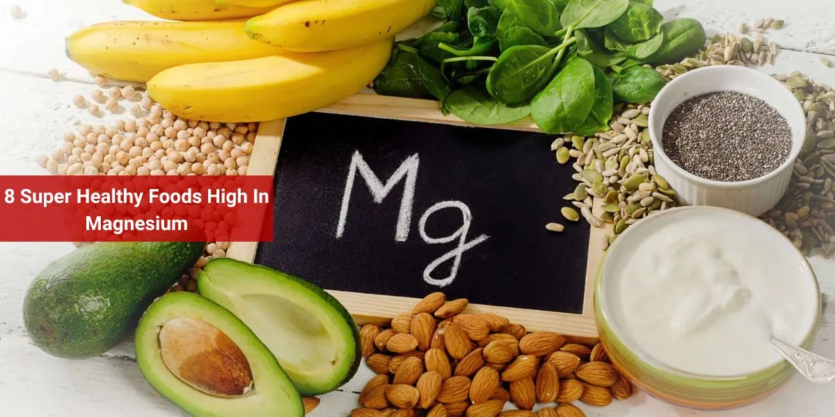 8 Super Healthy Foods High In Magnesium
